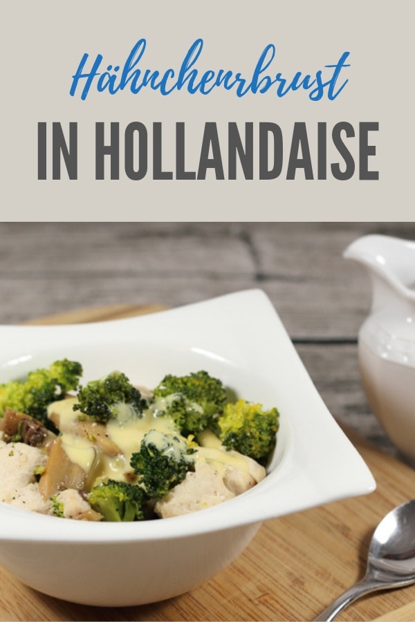 Pinterest-Bild für das Rezept Hähnchenbrust mit Brokkoli in Hollandaise
