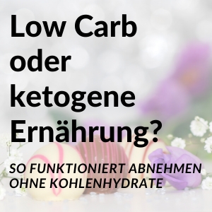 Low Carb oder ketogene Ernährung - so funktioniert Abnehmen ohne Kohlenhydrate