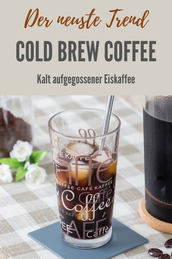 Bild zum Rezept Cold Brew Coffee mit Titel oben im Bild